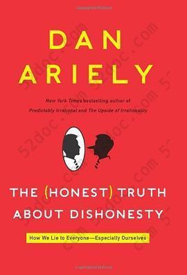 The Honest Truth about Dishonesty: How We Lie to Everyone---Especially Ourselves