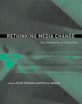 Rethinking Media Change: The Aesthetics of Transition (Media in Transition)