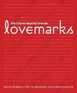 Lovemarks: The Future Beyond Brands