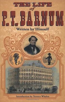 The Life of P.T.Barnum, Written by Himself: Life of P. T. Barnum