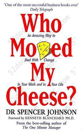 Who Moved My Cheese?: An Amazing Way to Deal with Change in Your Work and in Your Life