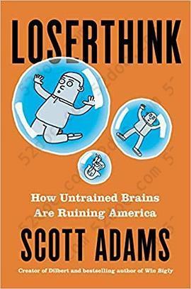 Loserthink: How Untrained Brains Are Ruining America