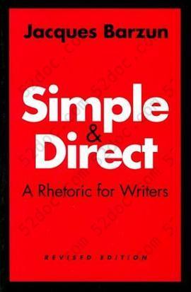 Simple and Direct: A Rhetoric for Writers