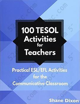 100 TESOL Activities for Teachers: Practical ESL/EFL Activities for the Communicative Classroom