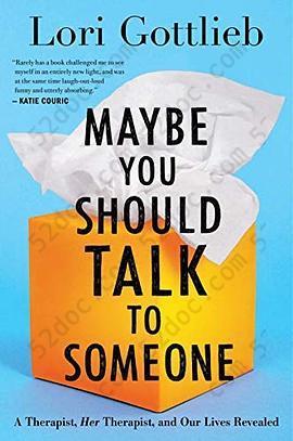 Maybe You Should Talk to Someone: A Therapist, HER Therapist, and Our Lives Revealed