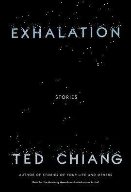 Exhalation: Stories: Stories