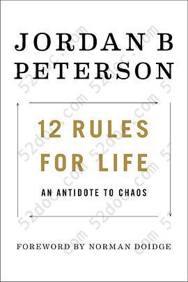 12 Rules for Life: An Antidote to Chaos