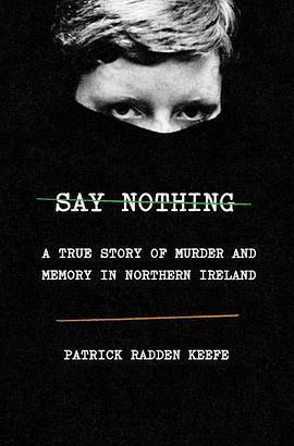 Say Nothing: A True Story of Murder and Memory in Northern Ireland