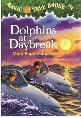 Dolphins at Daybreak Magic Tree House, No. 9