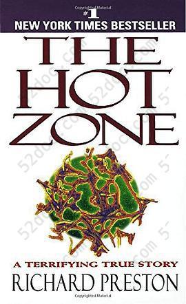 The Hot Zone: The Terrifying True Story of the Origins of the Ebola Virus