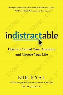 Indistractable: How to Control Your Attention and Choose Your Life