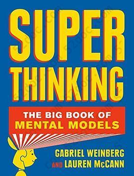 Super Thinking: The Big Book of Mental Models