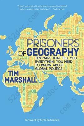 Prisoners of Geography: Ten Maps That Tell You Everything You Need To Know About Global Politics