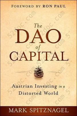 The Dao of Capital: Austrian Investing in a Distorted World