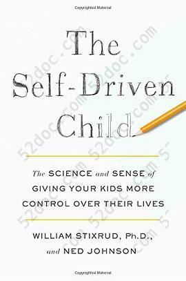 The Self-Driven Child: The Science and Sense of Giving Your Kids More Control Over Their Lives