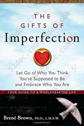 The Gifts of Imperfection: Let Go of Who You Think You're Supposed to Be and Embrace Who You Are