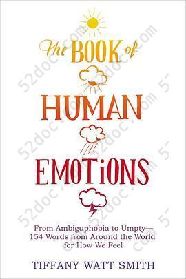 The Book of Human Emotions: From Ambiguphobia to Umpty--154 Words from Around the World for How We Feel