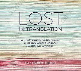 Lost in Translation: An Illustrated Compendium of Untranslatable Words from Around the World