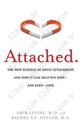 Attached: The New Science of Adult Attachment and How It Can Help YouFind - and Keep - Love