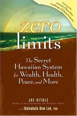 Zero Limits: The Secret Hawaiian System for Wealth, Health, Peace, and More