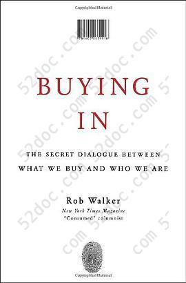 BUYING IN: The Secret Dialogue Between What We Buy and Who We Are