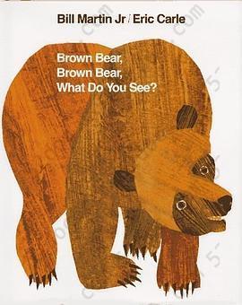 Brown Bear, Brown Bear, What Do You See?: Bear, Brown Bear, What Do You See?