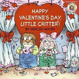 Happy Valentine's Day, Little Critter!: Happy Valentine's Day, Little Critter! 小怪物：情人节快乐 ISBN9780060539733