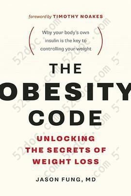 The Obesity Code: Unlocking the Secrets of Weight Loss