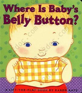 Where Is Baby's Belly Button? A Lift-the-Flap Book