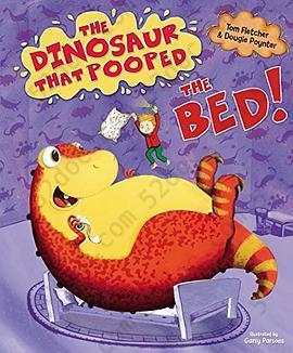 The Dinosaur That Pooped The Bed