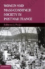 Women and Mass Consumer Society in Postwar France