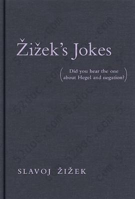 Zizek's Jokes: Did You Hear the One about Hegel and Negation?