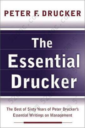 The Essential Drucker: The Best of Sixty Years of Peter Drucker's Essential Writings on Management