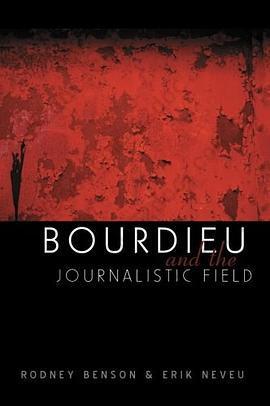 Bourdieu and the Journalistic Field