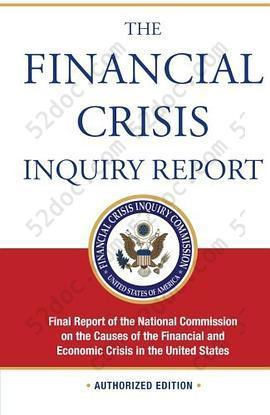 The Financial Crisis Inquiry Report: Final Report of the National Commission on the Causes of the Current Financial and Economic Crisis in the United States, Authorized Edition