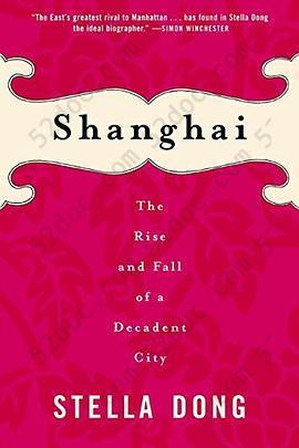 Shanghai: The Rise and Fall of a Decadent City 1842-1949