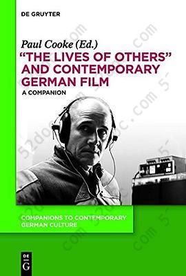 "The Lives of Others" and Contemporary German Film: A Companion