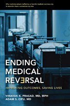 Ending Medical Reversal: Improving Outcomes, Saving Lives