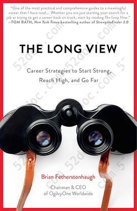 The Long View: Career Strategies to Start Strong, Reach High And Go Far