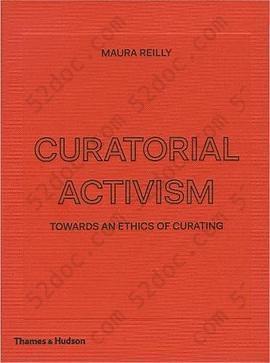 Curatorial Activism: Towards an Ethics of Curating