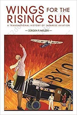 Wings for the Rising Sun: A Transnational History of Japanese Aviation