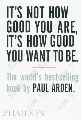 It's Not How Good You Are, It's How Good You Want to Be: The world's best selling book