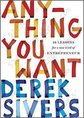 Anything You Want: 40 Lessons for a New Kind of Entrepreneur