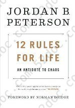 Twelve Rules for Life: 解决混乱的灵药