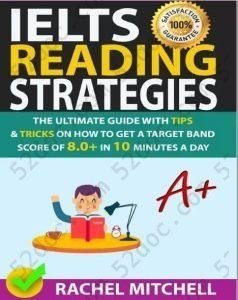 IELTS Reading Strategies: The Ultimate Guide with Tips and Tricks on How to Get a Target Band Score of 8.0+ in 10 Minutes a Day