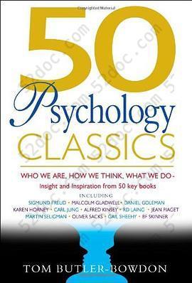 50 Psychology Classics: Who We Are, How We Think, What We Do; Insight and Inspiration from 50 Key Books