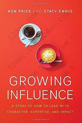 Growing Influence: A Story of How to Lead with Character, Expertise, and Impact