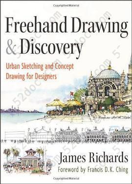 Freehand Drawing and Discovery: Urban Sketching and Concept Drawing for Designers