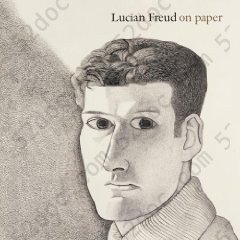 Lucian Freud on paper