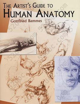 The Artist's Guide to Human Anatomy: An Illustrated Reference to Drawing Humans Including Work by Amateur Artists, Art Teachers and Students